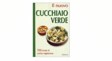 Il nuovo cucchiaio verde è un libro da non perdere se siete vegetariani e non solo