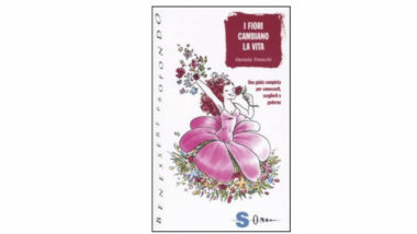 I fiori cambiano la vita, libro di Daniela Finocchi